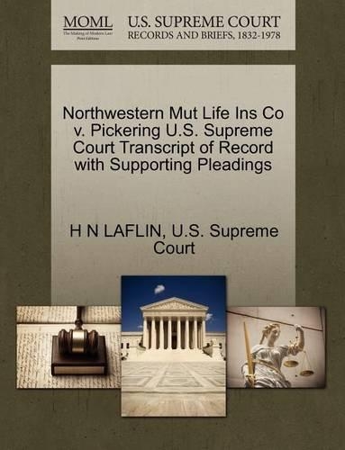 Northwestern Mut Life Ins Co V. Pickering U.S. Supreme Court Transcript of Record with Supporting Pleadings