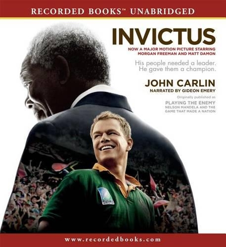Invictus: Nelson Mandela and the Game That Made a Nation
