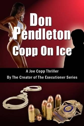 Copp on Ice, a Joe Copp Thriller: Joe Copp, Private Eye Series(English)