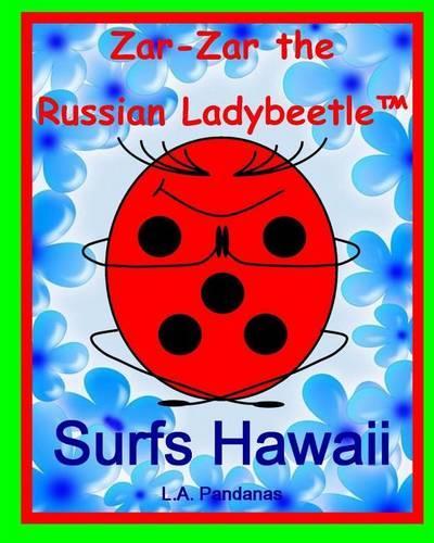 Zar-Zar the Russian Ladybeetle