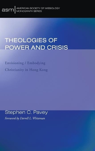 Theologies of Power and Crisis: (10 American Society of Missiology Monograph)