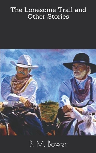 The Lonesome Trail and Other Stories