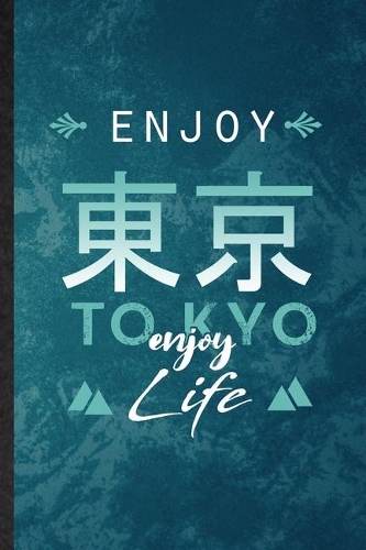 Enjoy Tokyo Enjoy Life