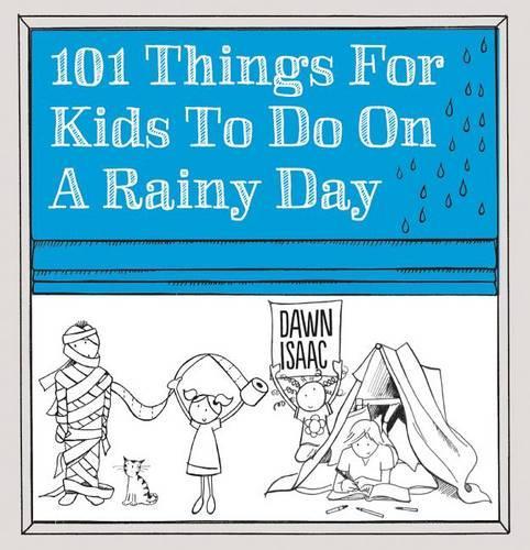 101 Things for Kids to Do on a Rainy Day: (English)