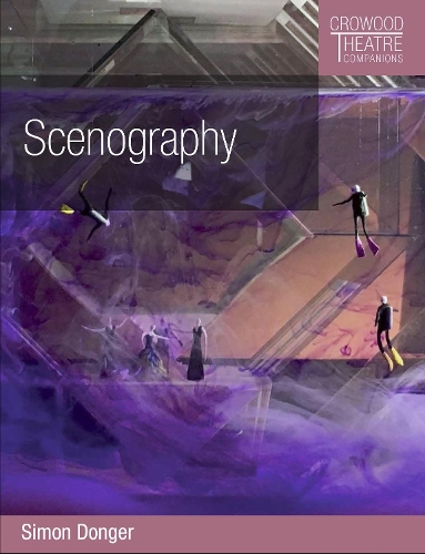 Scenography: (Crowood Theatre Companions)