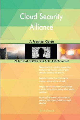 Cloud Security Alliance: A Practical Guide