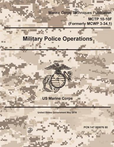 Marine Corps Training Publication MCTP 10-10F (Formerly MCWP 3-34.1) Military Police Operations May 2016