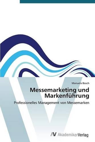 Messemarketing Und Markenfuhrung
