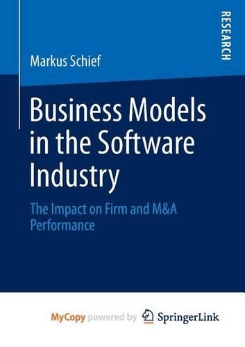 Business Models in the Software Industry: The Impact on Firm and M&A Performance