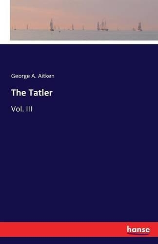 The Tatler: Vol. III(English)