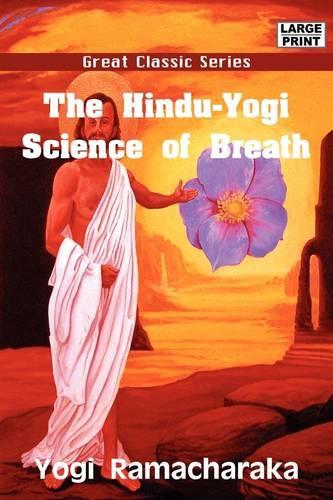The Hindu-Yogi Science of Breath