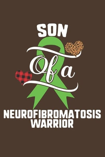 Son Of A Neurofibromatosis Warrior