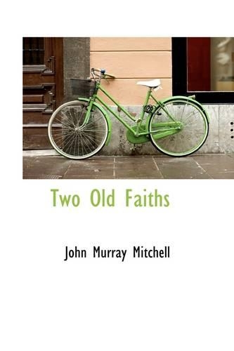Two Old Faiths: (English)
