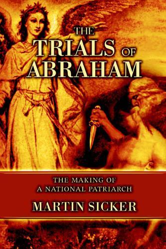 The Trials of Abraham