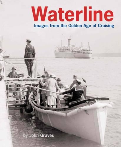 Waterline: Images from the Golden Age of Cruising(English)