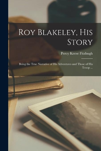 Roy Blakeley, His Story