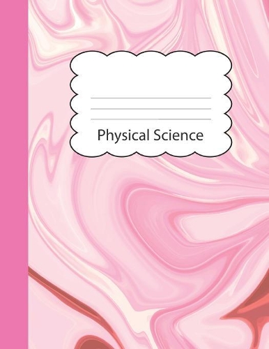 Physical Science: Cute Large Blank Primary Sketchbook Paper for Girls - Pink Marble Paperback Cover - Drawing Sketch Book for Artists & Illustrators - Writing Pad Ske
