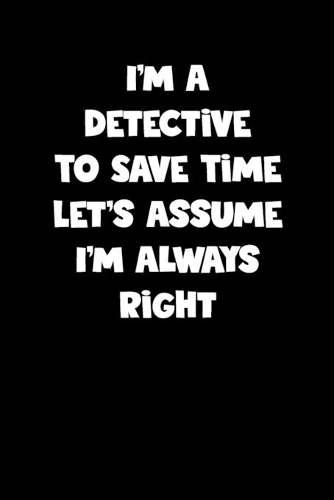 Detective Notebook - Detective Diary - Detective Journal - Funny Gift for Detective