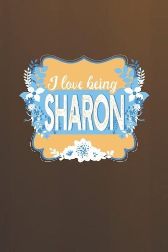 I Love Being Sharon
