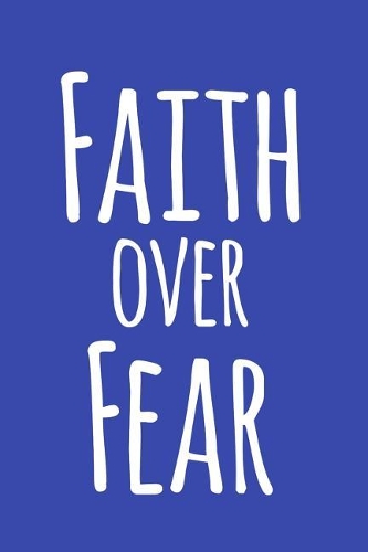 Faith Over Fear