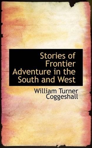 Stories of Frontier Adventure in the South and West