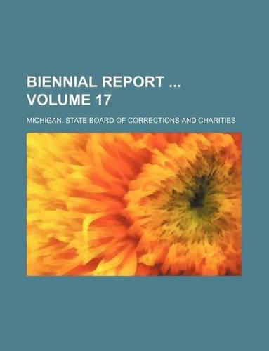 Biennial Report Volume 17