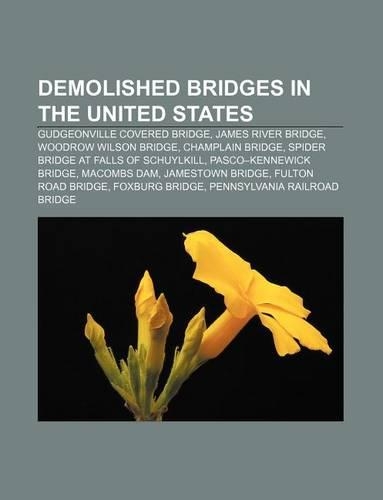 Demolished Bridges in the United States