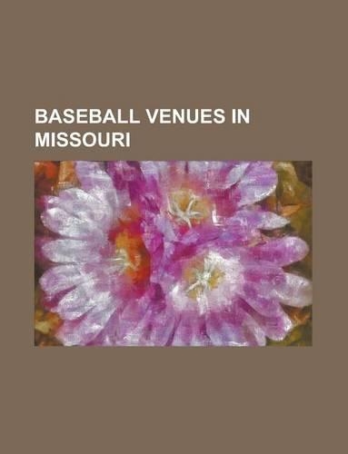 Baseball Venues in Missouri