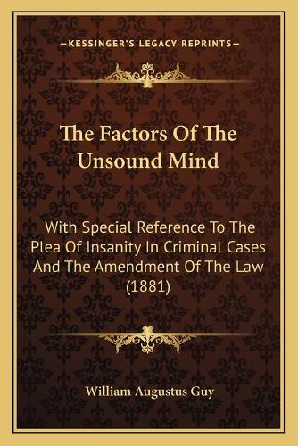 The Factors Of The Unsound Mind