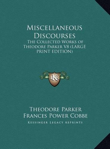 Miscellaneous Discourses: The Collected Works of Theodore Parker V8(English)