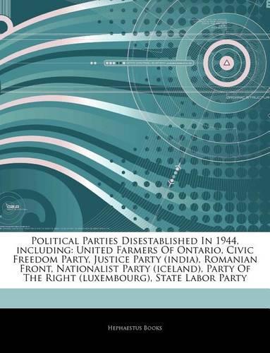 Articles on Political Parties Disestablished in 1944, Including
