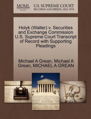 Holyk (Walter) V. Securities and Exchange Commission U.S. Supreme Court Transcript of Record with Supporting Pleadings