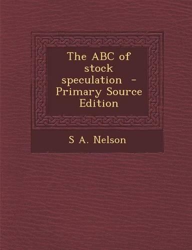 The ABC of Stock Speculation: (English)