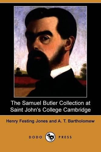 The Samuel Butler Collection at Saint John's College Cambridge (Dodo Press): (English)