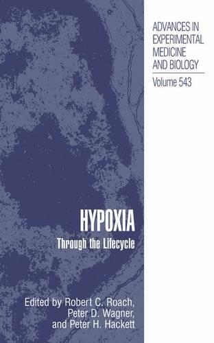 Hypoxia: Through the Lifecycle(Advances in Experimental Medicine and Biology)