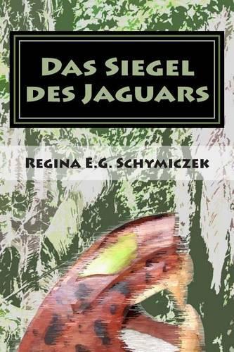 Das Siegel des Jaguars: (German)