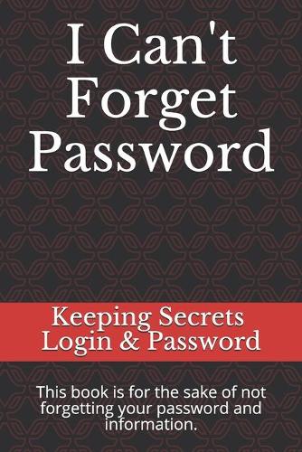 I Can't Forget Password