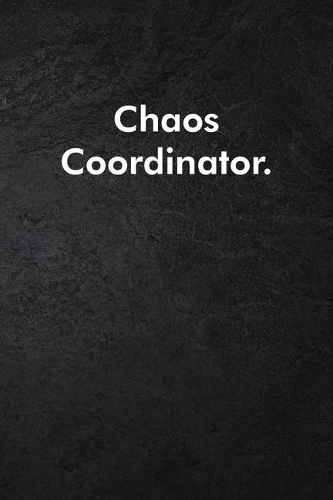 Chaos Coordinator.