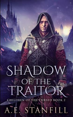 Shadow Of The Traitor (Children Of The Cursed Book 2)