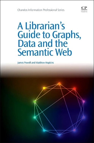 Librarian's Guide to Graphs, Data and the Semantic Web