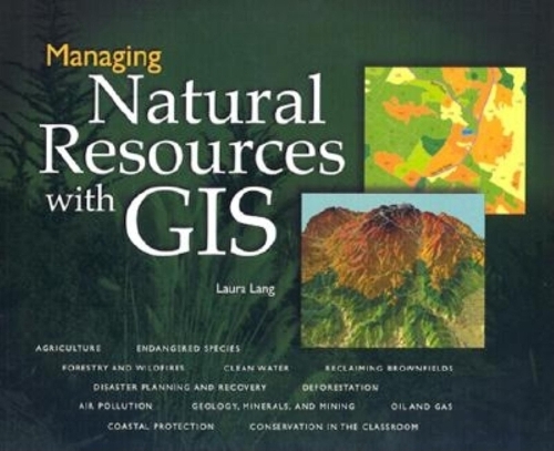 Managing Natural Resources with GIS