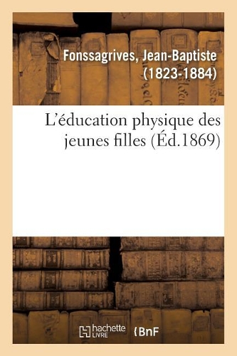 L'Éducation Physique Des Jeunes Filles