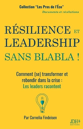 Résilience Et Leadership Sans Blabla !