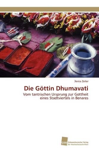 Die Göttin Dhumavati: (German)