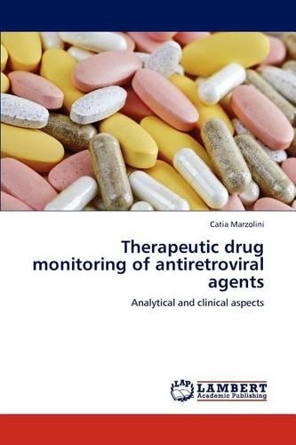 Therapeutic drug monitoring of antiretroviral agents