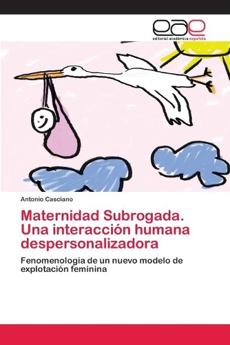 Maternidad Subrogada. Una interacción humana despersonalizadora