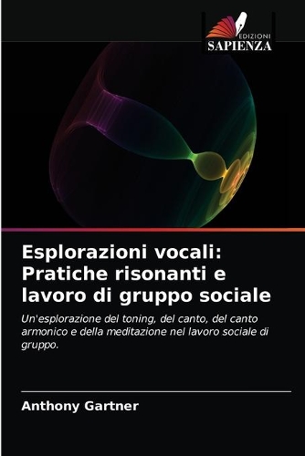 Esplorazioni vocali: Pratiche risonanti e lavoro di gruppo sociale