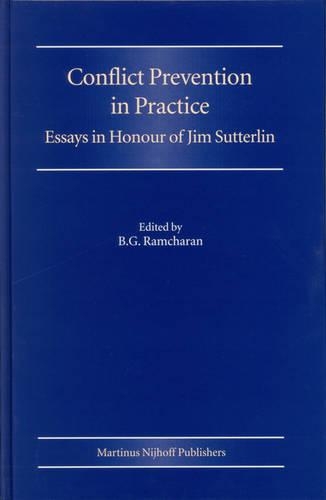 Conflict Prevention in Practice: Essays in Honour of Jim Sutterlin