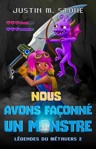 Nous avons façonné un monstre