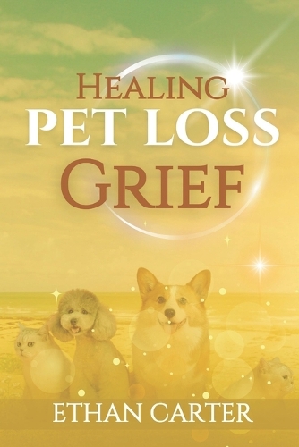 Healing Pet Loss Grief